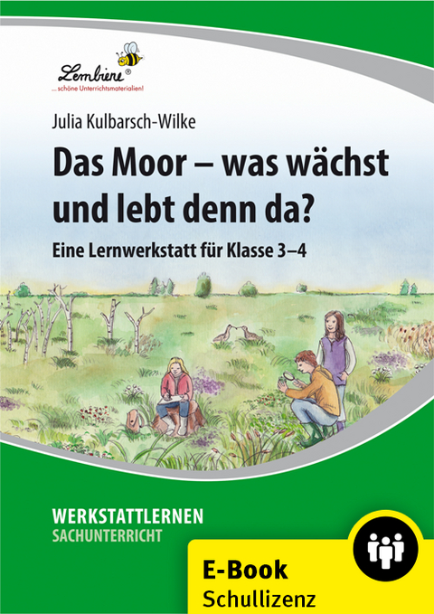 Das Moor - was w&auml;chst und lebt denn da? - Julia Kulbarsch-Wilke