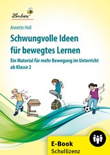 Schwungvolle Ideen f&uuml;r bewegtes Lernen - Annette Holl