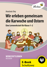 Wir erleben gemeinsam die Karwoche und Ostern - Anastasia Stey