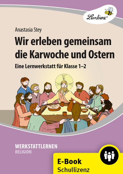 Wir erleben gemeinsam die Karwoche und Ostern - Anastasia Stey