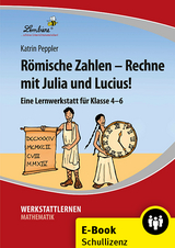 R&ouml;mische Zahlen - Rechne mit Julia und Lucius! - Katrin Peppler