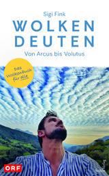 Wolken deuten &ndash; von Arcus bis Volutus - Sigi Fink