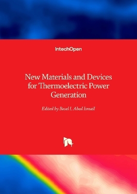 New Materials and Devices for Thermoelectric Power Generation - 