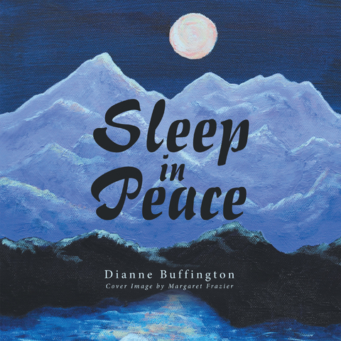 Sleep in Peace - Dianne Buffington
