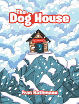The Dog House - Fran Rathmann