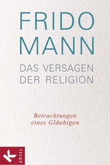 Das Versagen der Religion - Frido Mann