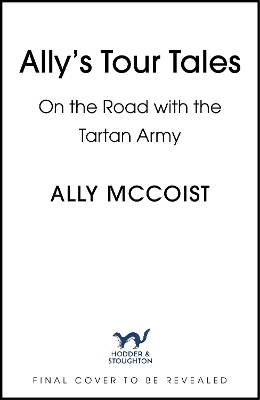 Ally's Tour Tales - Ally McCoist