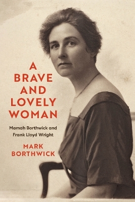 A Brave and Lovely Woman - Mark Borthwick