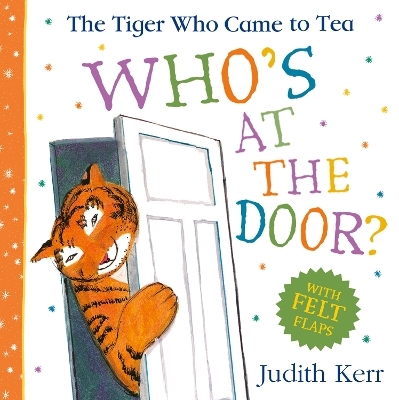 The Tiger Who Came To Tea: Who&rsquo;s at the Door? - Judith Kerr