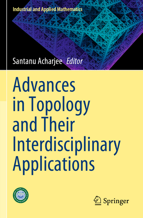 Advances in Topology and Their Interdisciplinary Applications - 