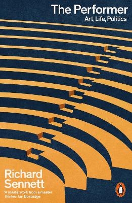 The Performer - Richard Sennett