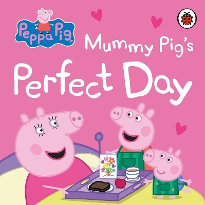 Peppa Pig: Mummy Pig&rsquo;s Perfect Day -  Peppa Pig