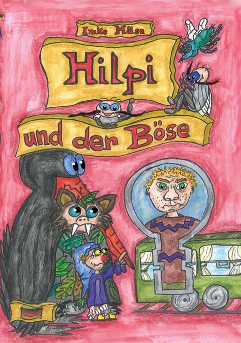 Hilpi und der B&ouml;se - Imke H&auml;se