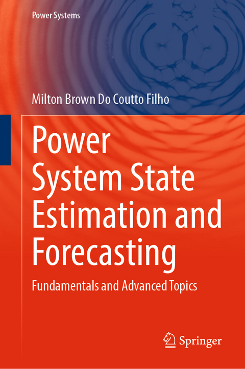 Power System State Estimation and Forecasting - Milton Brown Do Coutto Filho