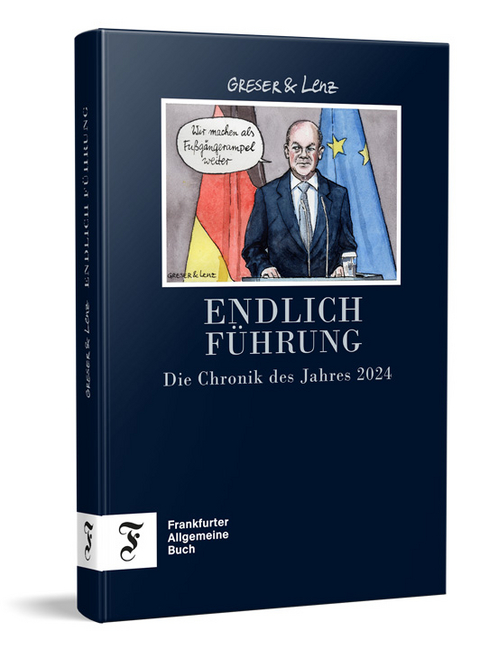Endlich F&uuml;hrung - Achim Greser, Heribert Lenz