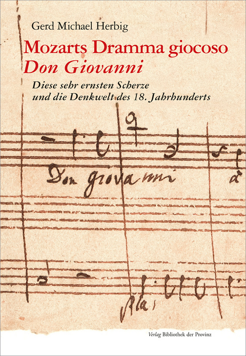Mozarts Dramma giocoso &bdquo;Don Giovanni&ldquo; - Gerd Michael Herbig