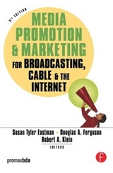 Media Promotion & Marketing for Broadcasting, Cable & the Internet - Eastman, Susan Tyler; Ferguson, Douglas A.; Klein, Robert