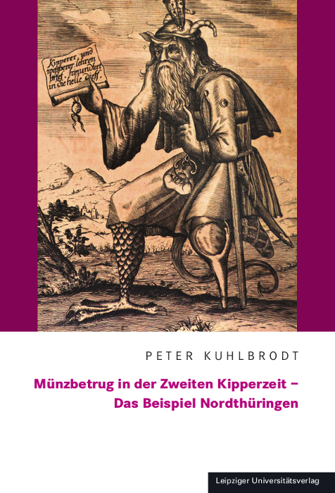 M&uuml;nzbetrug in der Zweiten Kipperzeit &ndash; Das Beispiel Nordth&uuml;ringen - Peter Kuhlbrodt