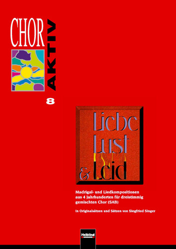 Chor aktiv 8 - Liebe,Lust und Leid SAB - 