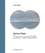 Markus Raetz &ndash; Zeemansblik - Franz M&uuml;ller