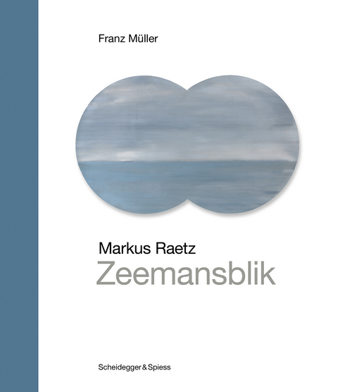 Markus Raetz &ndash; Zeemansblik - Franz M&uuml;ller