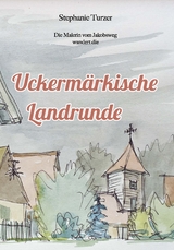 Uckerm&auml;rkische Landrunde - Stephanie Turzer