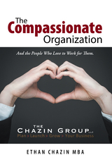 The Compassionate Organization - Ethan Chazin Mba