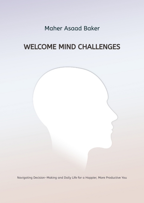 Welcome Mind Challenges - Maher Asaad Baker