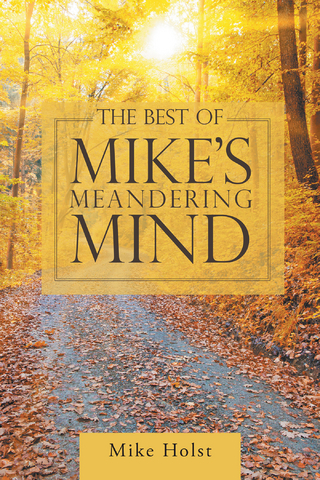 The Best of Mike’S Meandering Mind