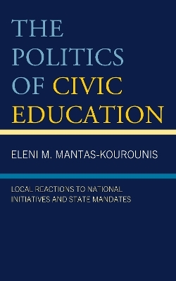 The Politics of Civic Education - Eleni M. Mantas-Kourounis