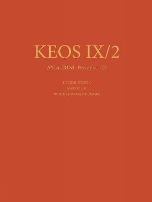 Ayia Irini Periods I-III - David E. Wilson, Mary Eliot, Whitney Powell-Cummer