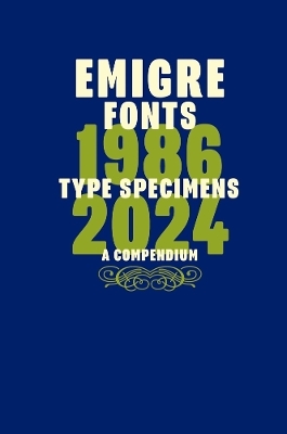 Emigre Fonts: Type Specimens 1986–2024 - 