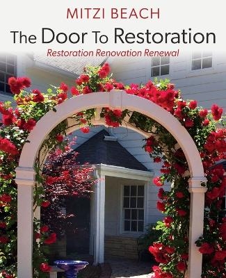 The Door To Restoration - Mitzi Beach