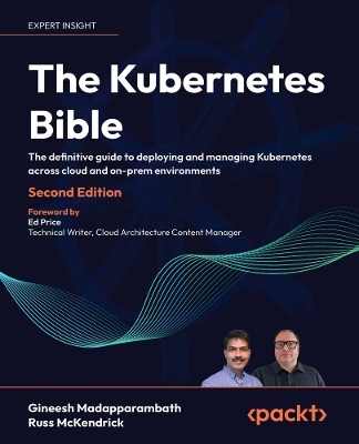 The Kubernetes Bible - Gineesh Madapparambath, Russ McKendrick