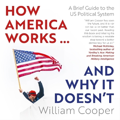 How America Works...and Why It Doesn't - William Cooper