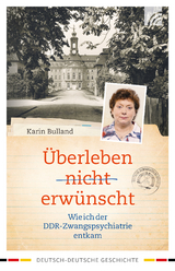 &Uuml;berleben nicht erw&uuml;nscht - Karin Bulland