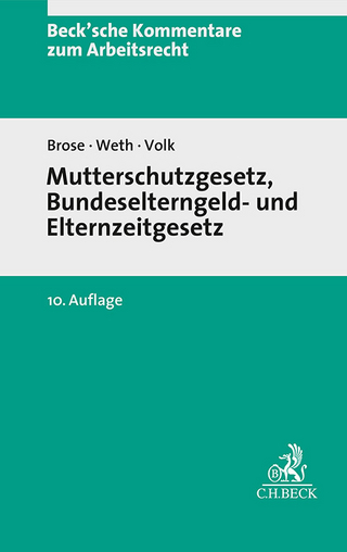 Mutterschutzgesetz, Bundeselterngeld- und Elternzeitgesetz: MuSchG/BEEG