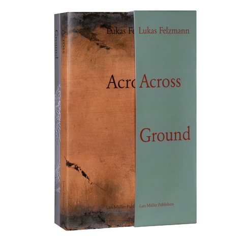 Across Ground - Lukas Felzmann, Forrest Gander, Corey Keller