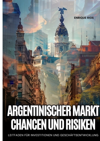 Argentinischer Markt: Chancen und Risiken