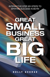 Great Small Business Great Big Life - Holly George