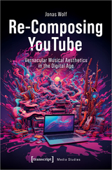 Re-Composing YouTube - Jonas Wolf