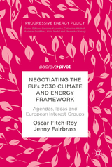 Negotiating the EU&rsquo;s 2030 Climate and Energy Framework - Oscar Fitch-Roy, Jenny Fairbrass