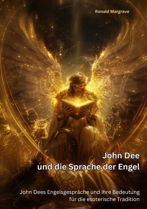 John Dee und die Sprache der Engel - Ronald Margrave