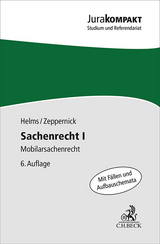 Sachenrecht I - Helms, Tobias; Zeppernick, Jens Martin