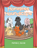 Homeless Houndicaps -  Pamela C. Royal
