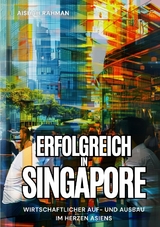 Erfolgreich in Singapore - Aishah Rahman