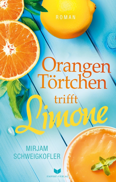Orangent&ouml;rtchen trifft Limone - Mirjam Schweigkofler