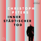 Innerst&auml;dtischer Tod - Christoph Peters