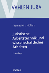 Juristische Arbeitstechnik und wissenschaftliches Arbeiten - Thomas M.J. M&ouml;llers