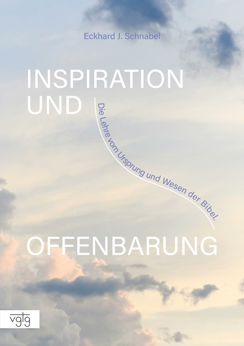 Inspiration und Offenbarung - Eckhard J. Schnabel
